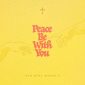 Peace Be With You - New Wine Worship